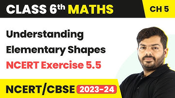 Understanding Elementary Shapes - NCERT Exercise 5.5 | Class 6 Maths Chapter 5
