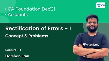 Rectification of Errors L1 | Concept & Problems | Accounts | CA Foundation | Darshan Jain