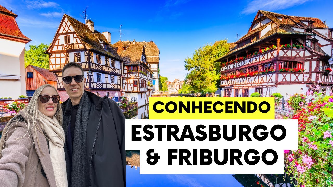 Conhecemos ESTRASBURGO e FRIBURGO: Duas cidades encantadoras COM PREÇOS