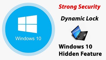 STRONG SECURITY || How To Setup Dynamic Lock to Automatically Lock Your Windows 10 PC When Step Away