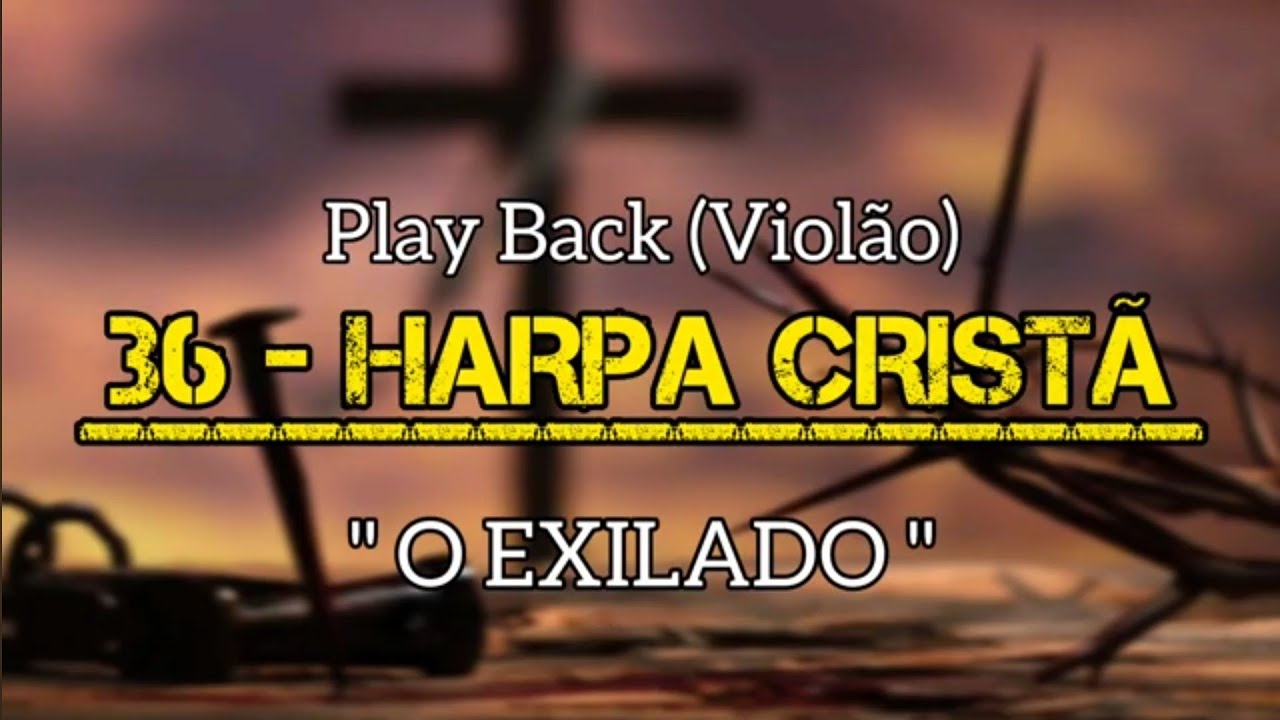 36 Harpa Cristã | Playback (COM LETRA) 