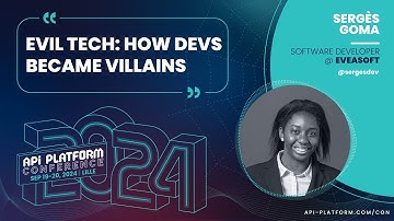 API Platform Conference 2024 - Sergès Goma - Evil Tech: How Devs Became Villains