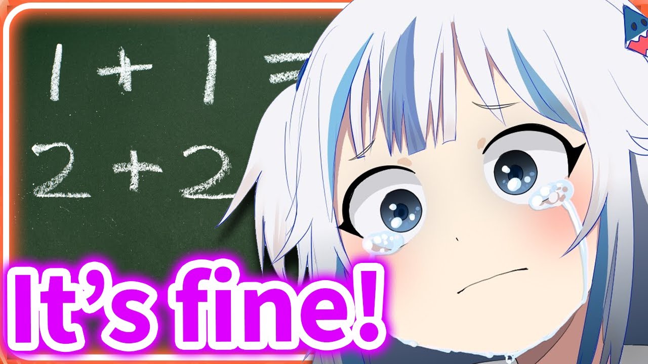 Gura had always been Bad with Numbers but it's Fine【Gawr Gura / HololiveEN】