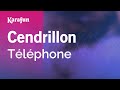 Cendrillon  tlphone  karaoke version  karafun