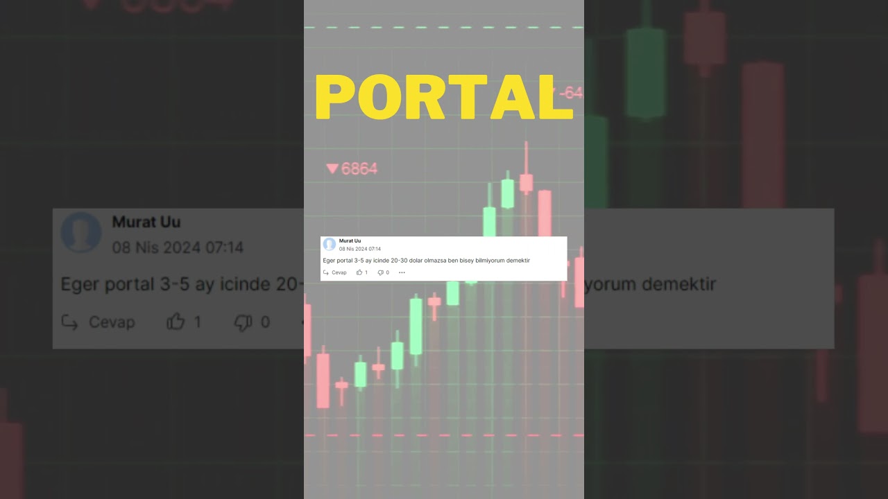 Sizce Portal 20-30 dolarları görür mü? 