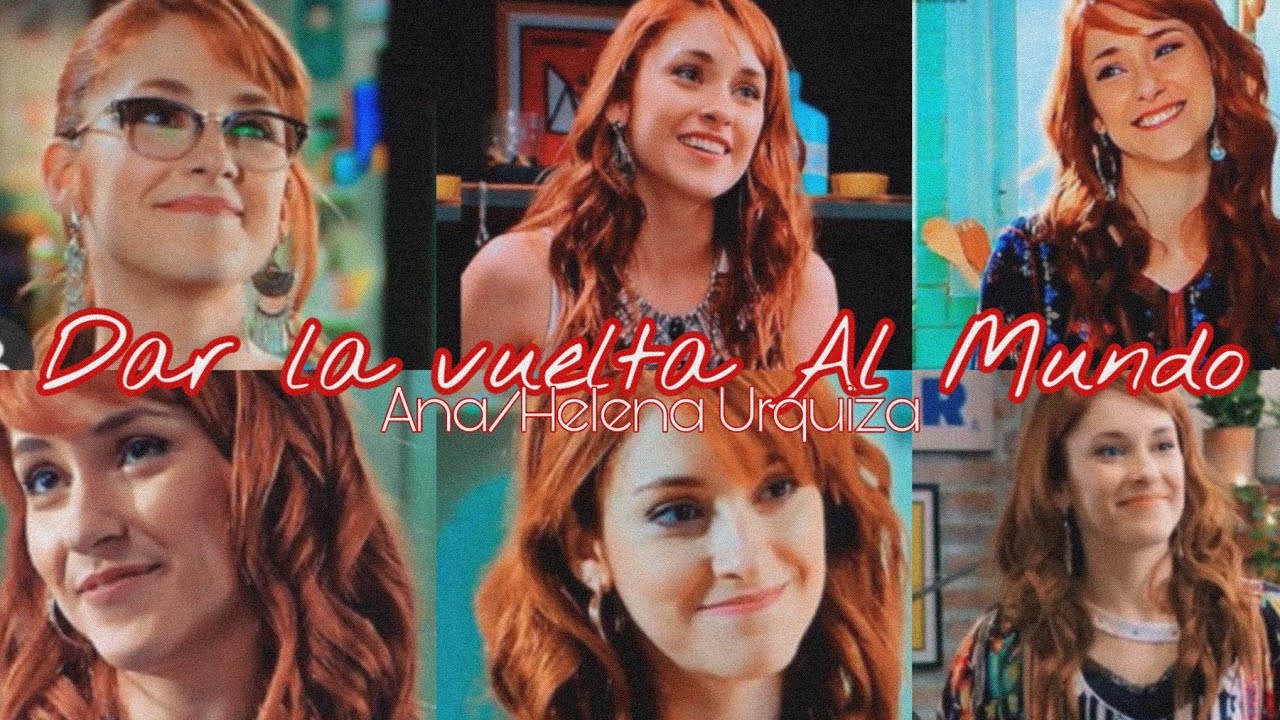 🎹 Ana/Helena Urquiza / Dar la vuelta Al Mundo