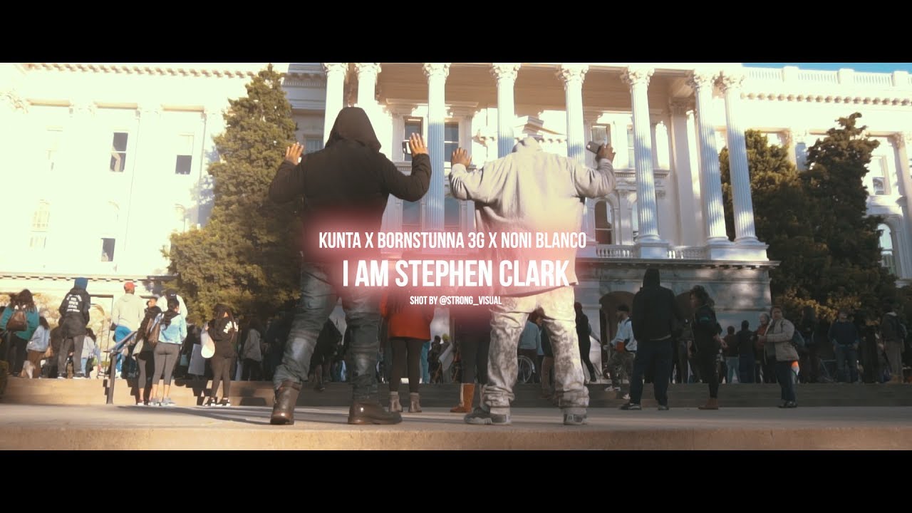 trayvon martin movie Kunta x Bornstunna 3G x Noni Blanco - I Am Stephon Clark [shot by @strong_visual]