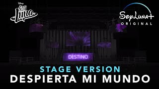 Soy Luna Despierta Mi Mundo Stage Version