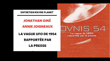 Entretien Maybe Planet - Jonathan GINE et Annie JOIGNEAUX : la vague UFO de 1954