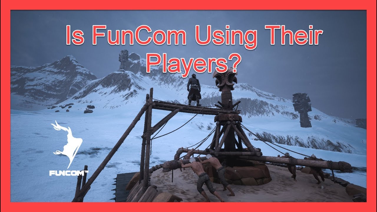 Conan Exiles - Is Funcom Using Their Players?