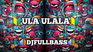 DJ ULA ULALA X MASHUP ‼️FULLBASS TERBARU 2023 RANCIS FVNKY REMIX 🔥