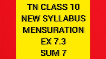TN Samacheer 10 Maths New Syllabus Mensuration Ex 7.3 sum 7