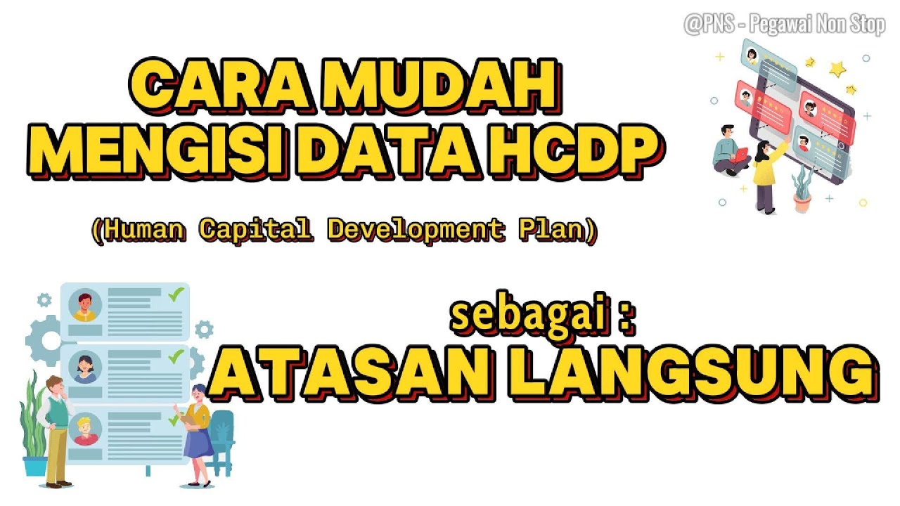 Video Cara Mudah Mengisi HCDP (Human Capital Development Plan) sebagai ATASAN LANGSUNG