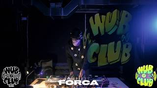 Forca | Wub Club Live Mix
