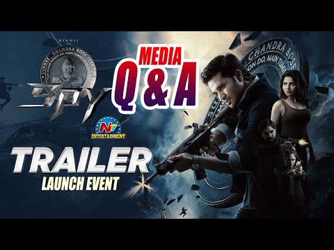 SPY Trailer Launch Event Media Q & A | Nikhil Siddharth | Iswarya Menon | Ntv ENT