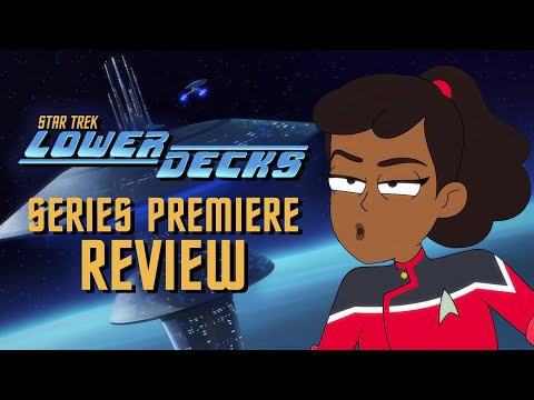 Lower Decks is a Comedic Love Letter to Star Trek (Premiere REVIEW) - Lower Decks is a Comedic Love Letter to Star Trek (Premiere REVIEW)