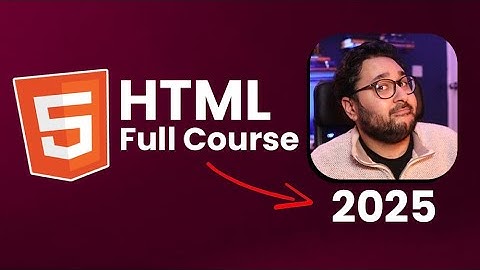 HTML Full Course for Beginners (2025) – Learn HTML5 from Scratch! 🔥