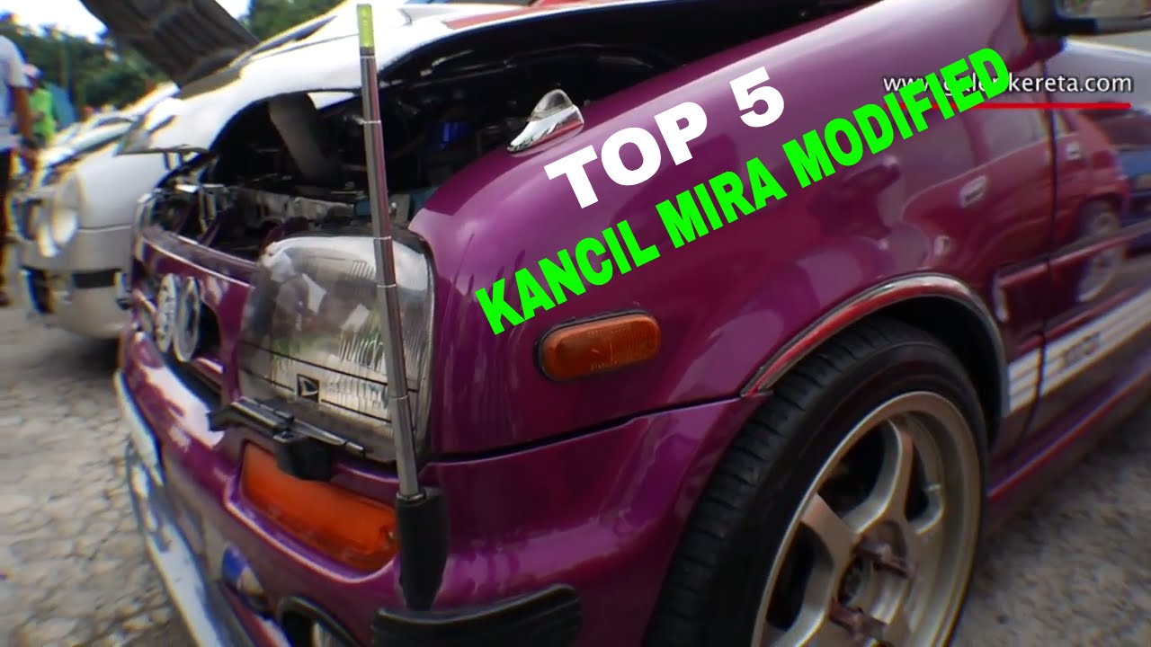 TOP 5 Best Compilation Modified Perodua Kancil Mira 