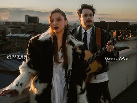 NATALIA NATALIA ft. @marcomares - Quieres Volver (Video Oficial)