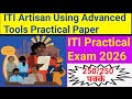 Iti artisan using advanced tools practical exam question paper|iti practical exam|iti practicalpaper