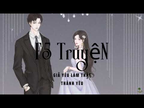 Giả Yêu Làm Thật - Chương 21-40 - youtube
