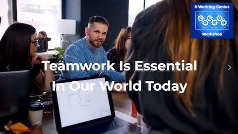 The 6 Working Genius Workshop Introduction