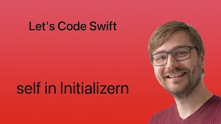 Let's Code Swift | Lesson #61 | self in Initializern