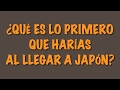 Debikotae 001 - ¿Que es lo primero que harias al llegar a Japon?