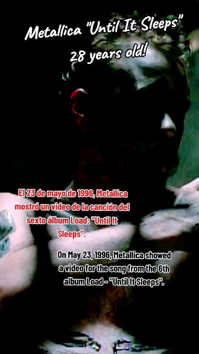 metallica-until-it-sleeps-video-28-years-old-youtube