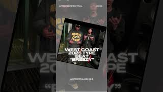 West Coast 2025 Type Beat - "Breezy" #typebeat  #westcoasttypebeat  #ebkjaaybotypebeat
