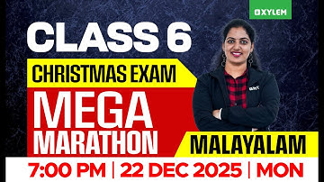 Class 6 Malayalam Christmas Exam 2025 | Mega Marathon | Xylem Class 6
