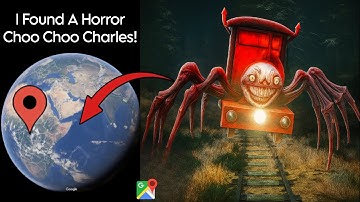 I Found Horror Choo Choo Charles 😰 On Google Earth and Google Maps 🌎!