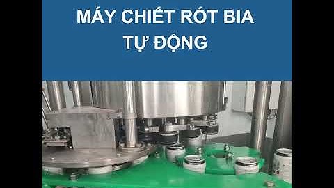 Máy chiết rót bia tự động - CD EXIM Dây chuyền sản xuất tự động hóa