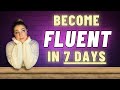 Can you become fluent in english in 7 days  english study tips