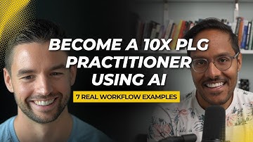Become a 10x PLG Practitioner Using AI (7 Real Workflow Examples)