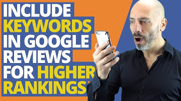Include keywords in Google Reviews for Higher Rankings