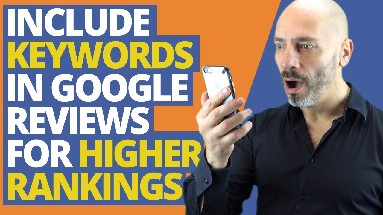 Include Keywords In Google Reviews For Higher Rankings