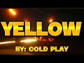 Yellow  cold play lyrics by  harmony hub lyrics 
