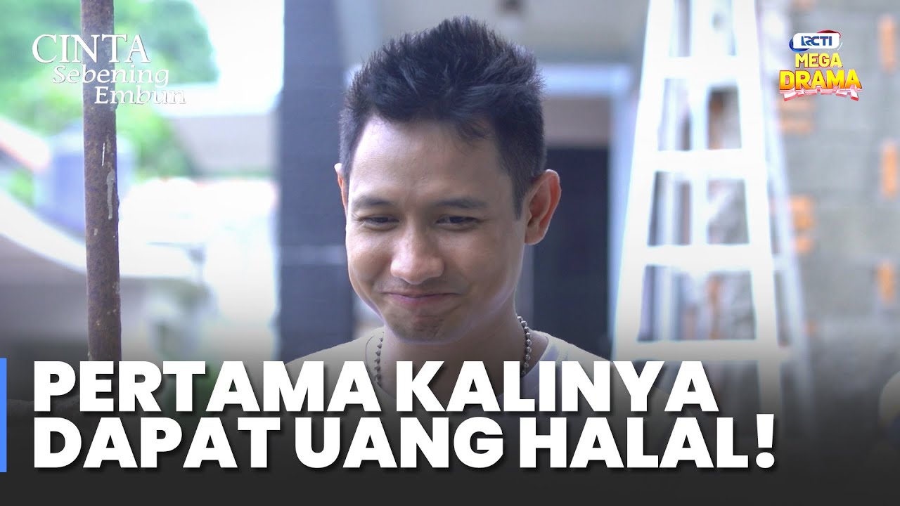 Mirza Pertama Kalinya Dapat Uang Dengan Cara Yang Halal | CINTA SEBENING EMBUN | Eps.13 Part 1