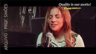 ALWAYS REMEMBER US THIS WAY (LADY GAGA) - LEGENDADO - HD