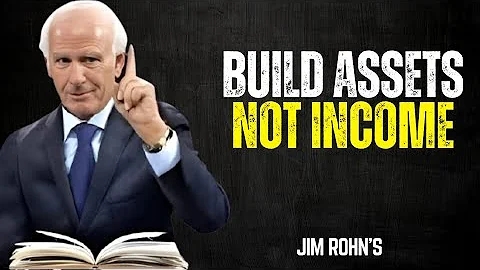 Jim Rohn" 12 Money Rules of the Rich – Build Assets, Not Just Income | Motivation