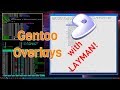 Get More Out of Gentoo with Layman and Overlays