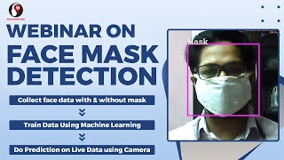 live implementation of face mask detection using python| opencv | machine learning | webinar