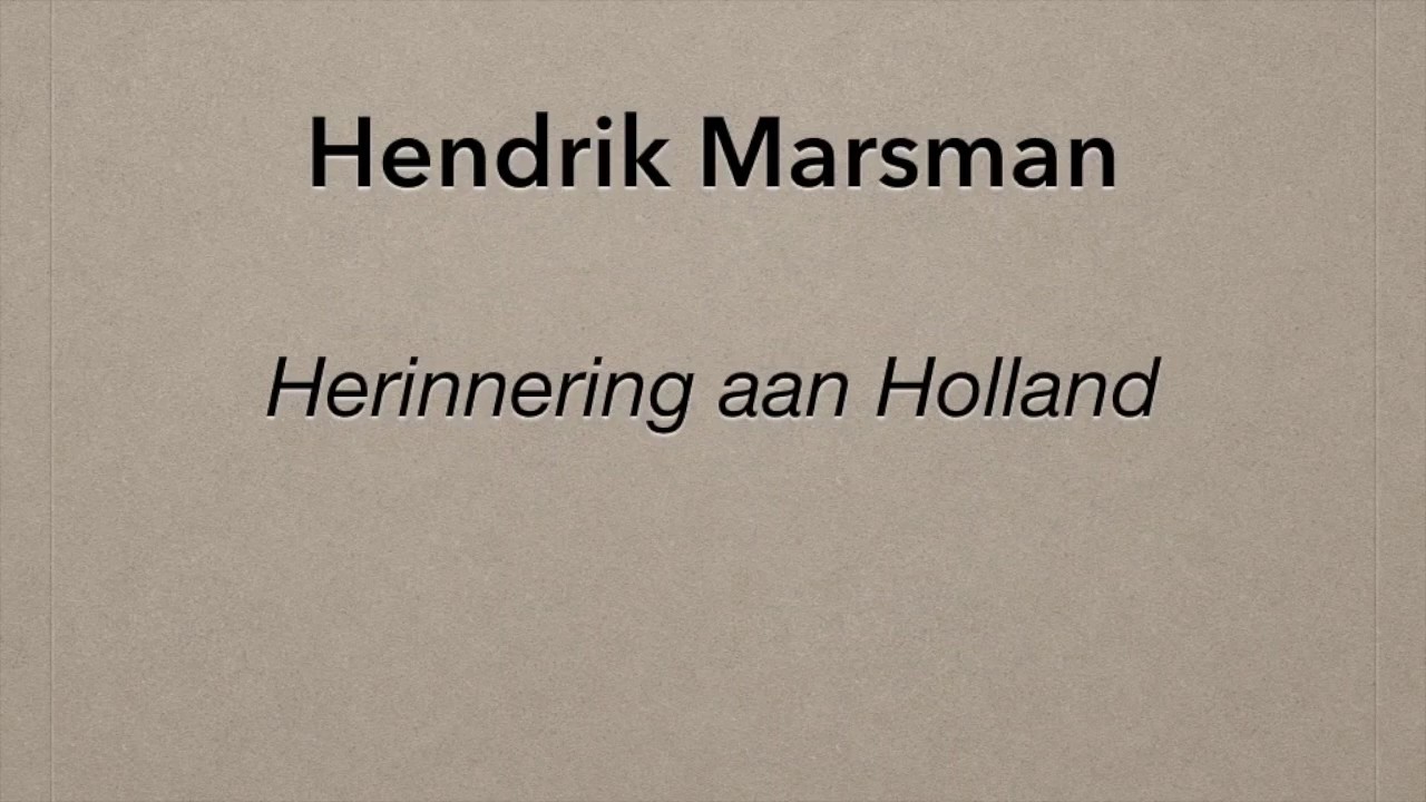 Herinnering aan Holland (H. Marsman)