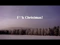 Eric Idle - F**K Christmas (Official Lyric Video)