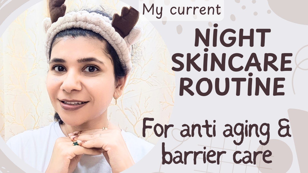 My current night Skincare routine for anti aging & barrier care - YouTube