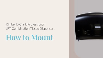How to Mount a Kimberly-Clark Professional® JRT Twin Tissue Dispenser