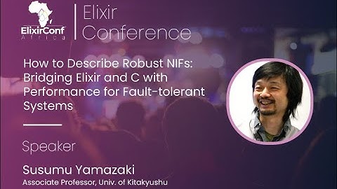 Describe Robust NIFs:  Elixir& C with Performance for Fault-tolerant Systems by Susumu yamazaki