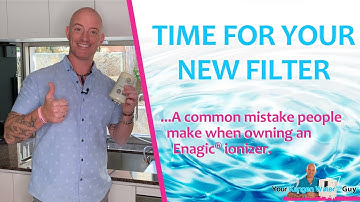 When To Change Your Enagic® Ionizer Filter... A Common Mistake!