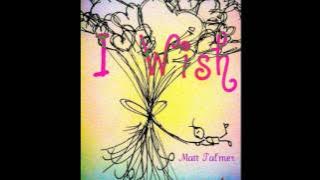 I Wish - Matt Palmer ( With Download Link )